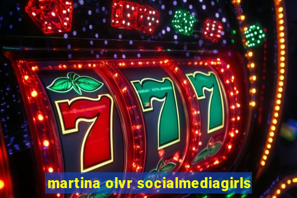 martina olvr socialmediagirls