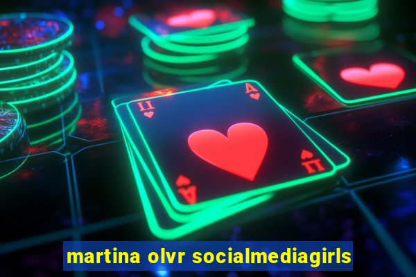 martina olvr socialmediagirls