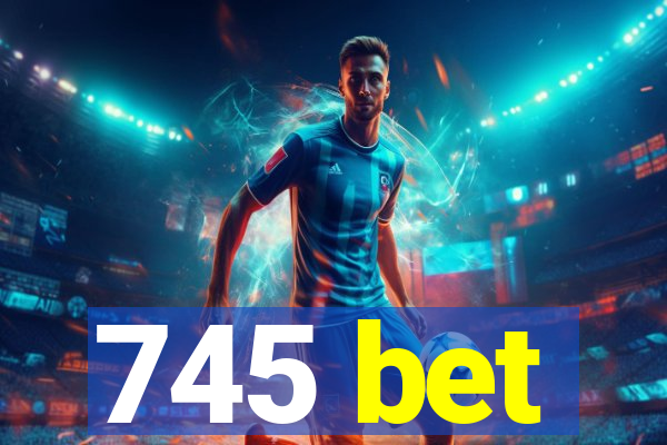 745 bet