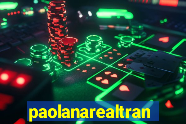 paolanarealtrans