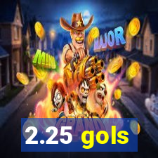 2.25 gols