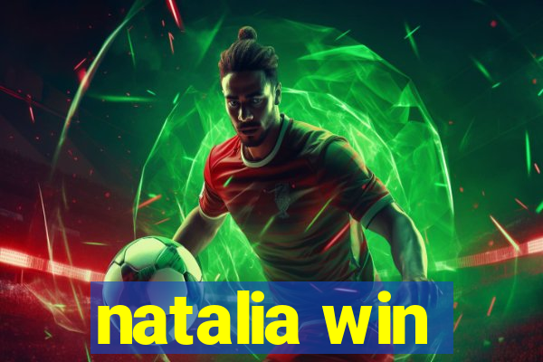 natalia win