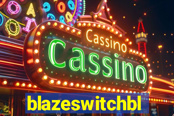 blazeswitchbl