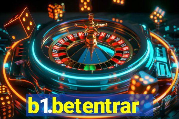 b1.betentrar