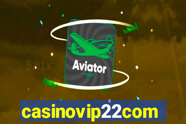 casinovip22com