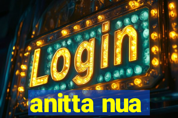 anitta nua