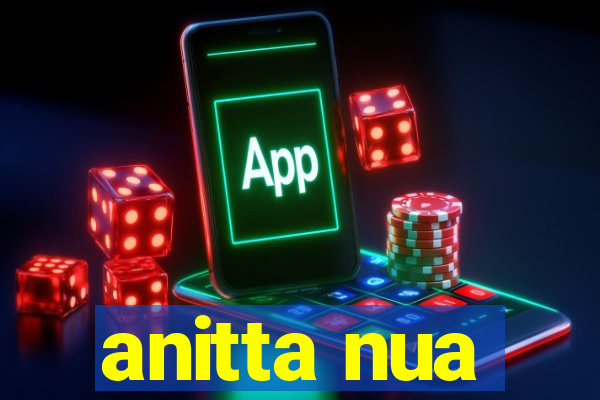 anitta nua