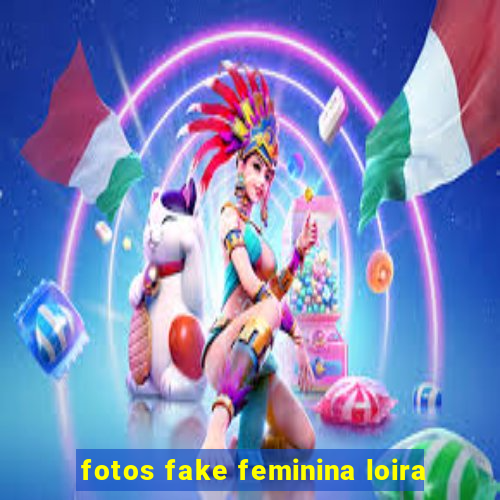 fotos fake feminina loira