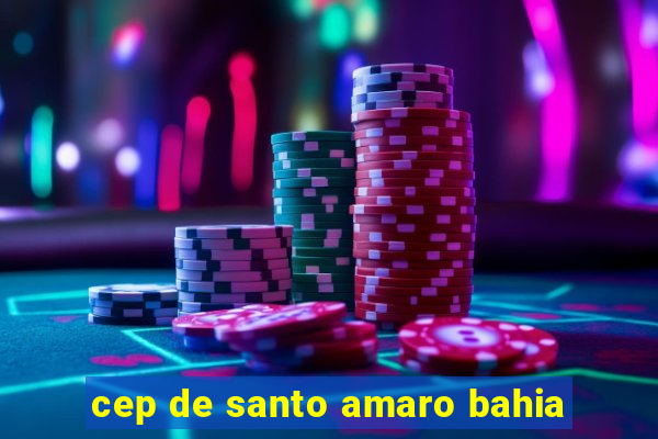 cep de santo amaro bahia