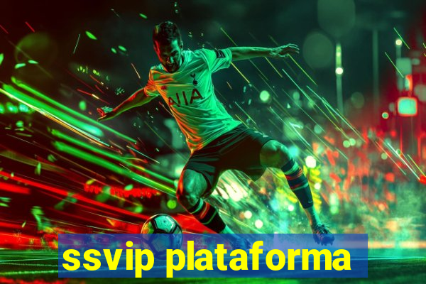 ssvip plataforma