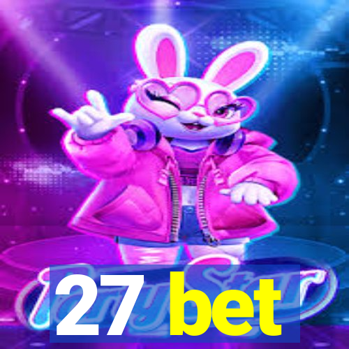 27 bet