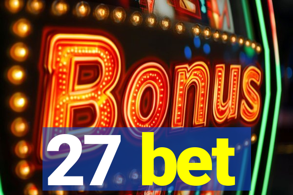 27 bet