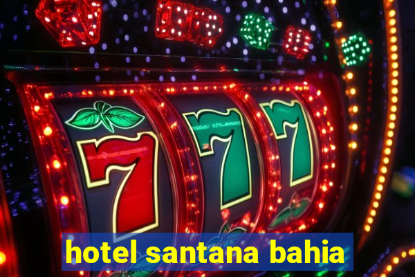 hotel santana bahia