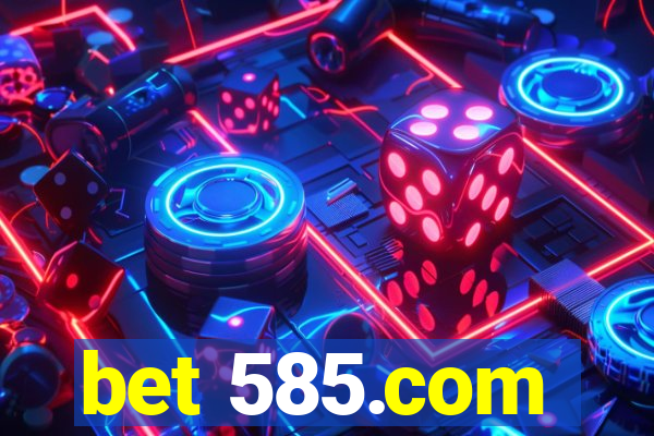 bet 585.com