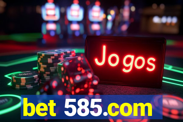 bet 585.com