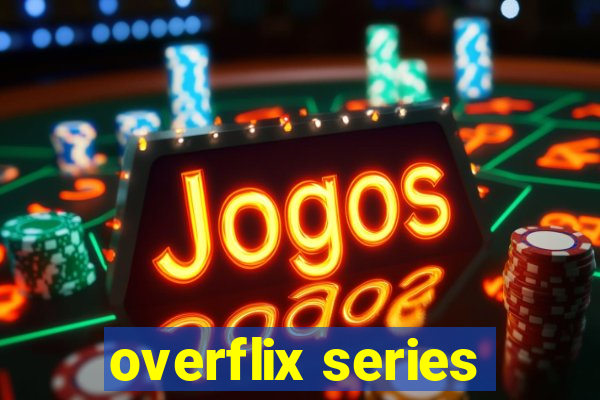 overflix series