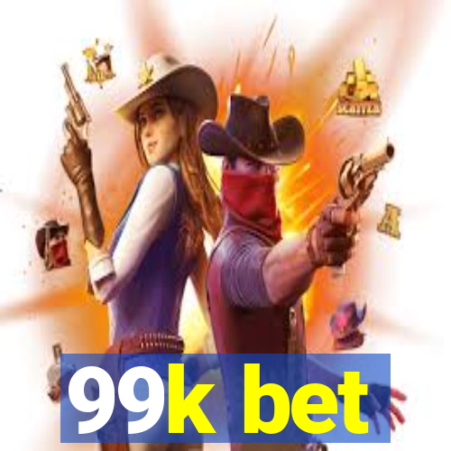 99k bet