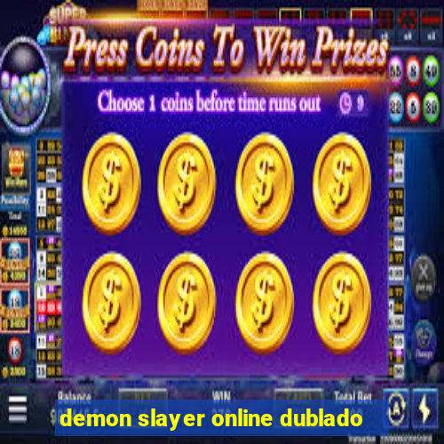 demon slayer online dublado