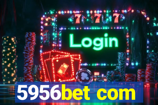 5956bet com