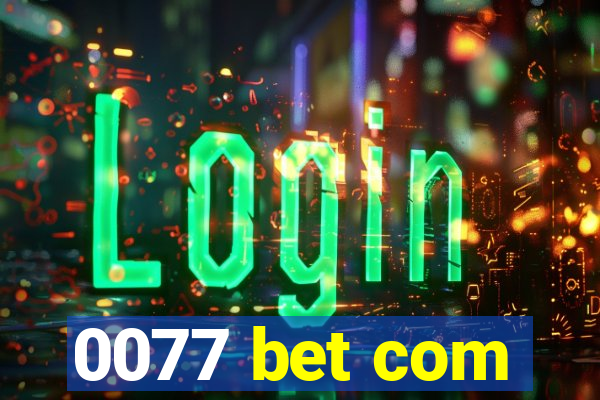 0077 bet com