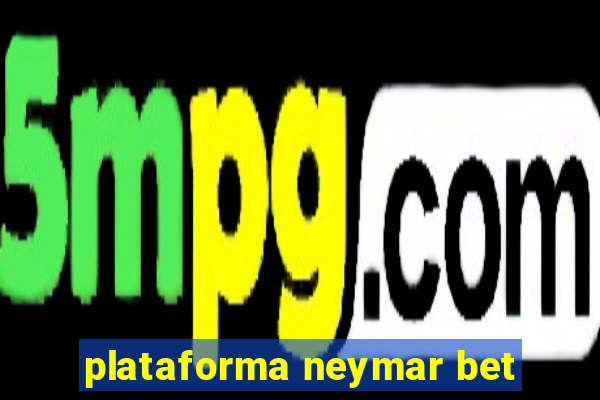 plataforma neymar bet