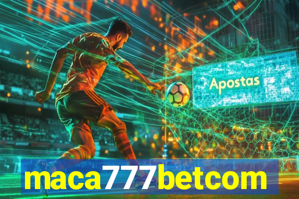 maca777betcom