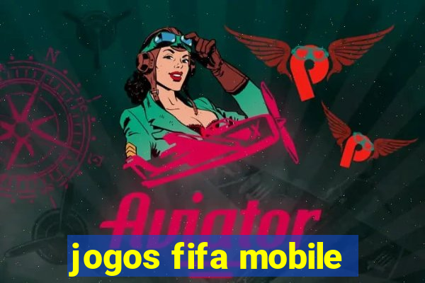 jogos fifa mobile