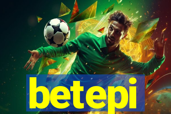 betepi