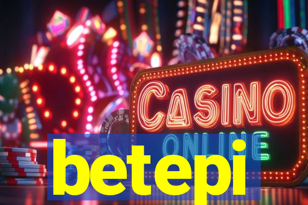 betepi