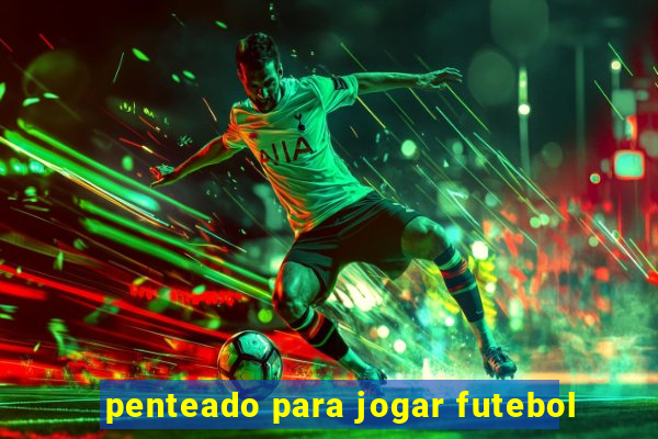 penteado para jogar futebol