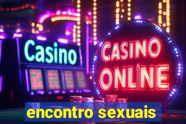 encontro sexuais
