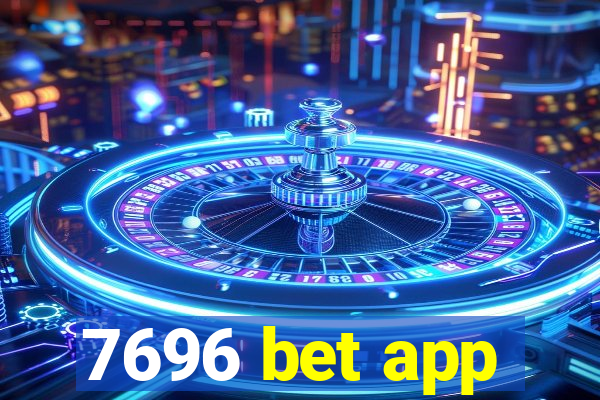 7696 bet app