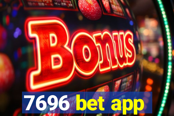 7696 bet app