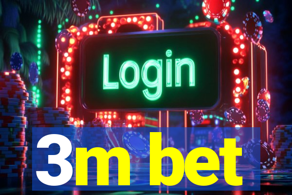 3m bet