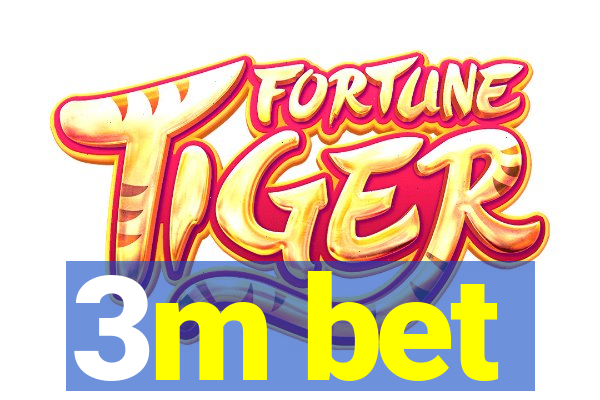 3m bet