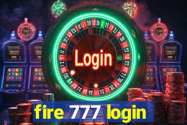 fire 777 login