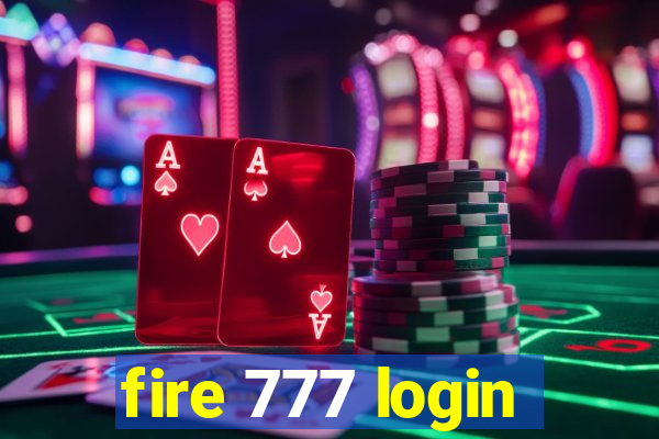 fire 777 login
