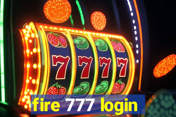 fire 777 login