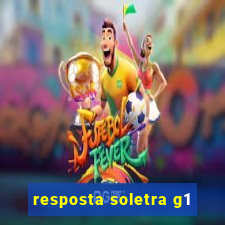 resposta soletra g1