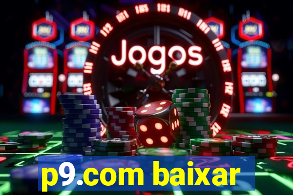 p9.com baixar