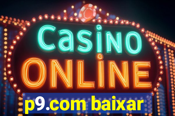 p9.com baixar