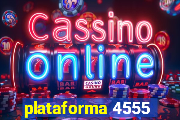 plataforma 4555