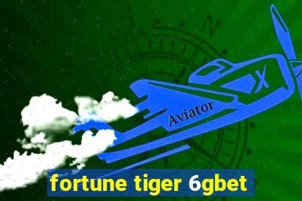 fortune tiger 6gbet