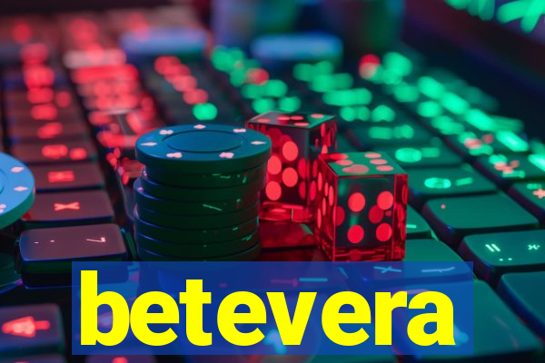betevera