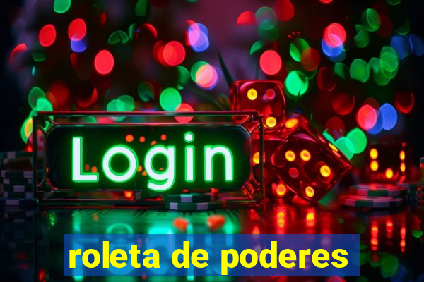 roleta de poderes