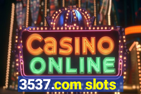 3537.com slots