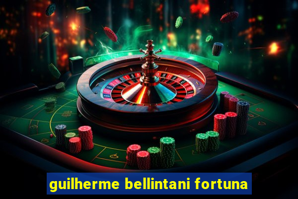 guilherme bellintani fortuna