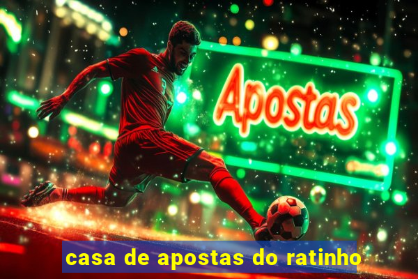 casa de apostas do ratinho