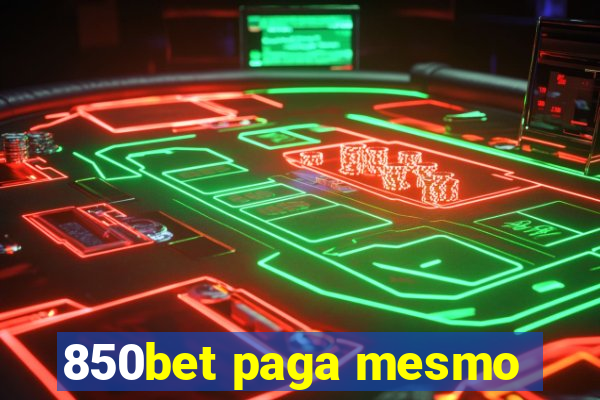 850bet paga mesmo