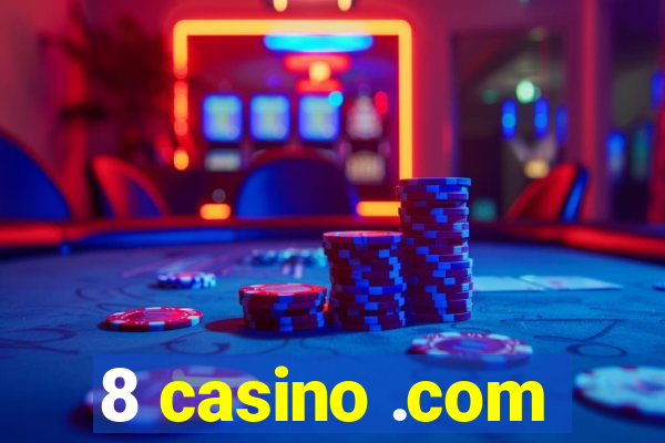 8 casino .com